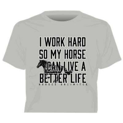 I Work Hard For My Horse Womens T